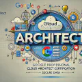 Preparation for Google Cloud: Professional Cloud Architect (PCA) Exam